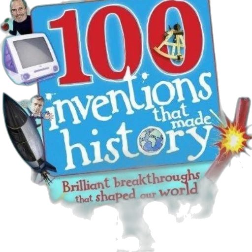 100, inventions, made, history transparent PNG cut-out
