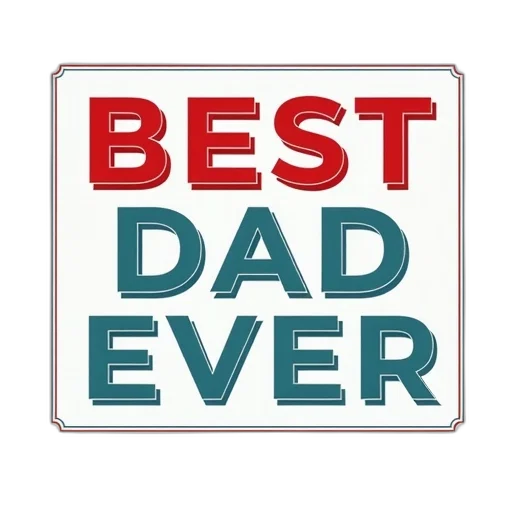 stylized, illustration, phrase, best transparent PNG cut-out