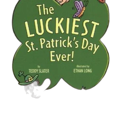 luckiest, patrick, day, ever transparent PNG cut-out