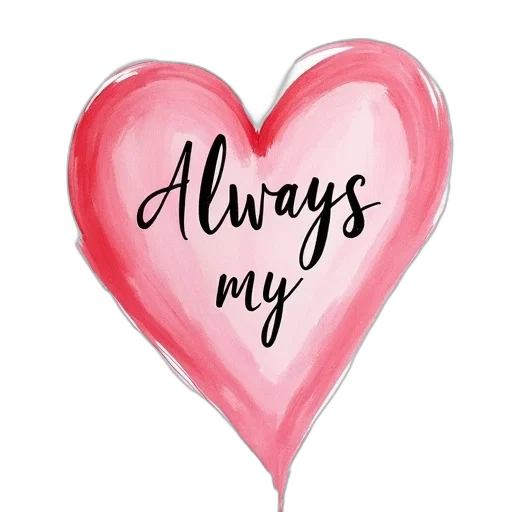 phrase, always, heart, handwritten transparent PNG cut-out