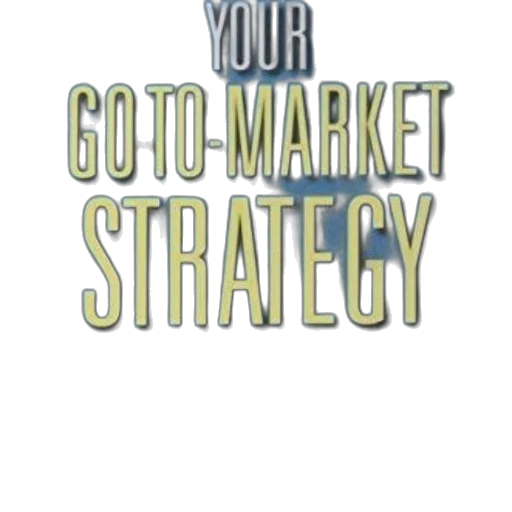 go-to-market, strategy, three, disciplines transparent PNG cut-out