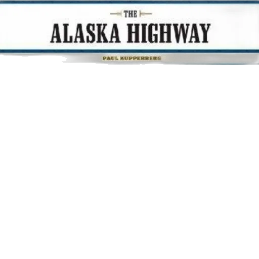 alaska, highway, book, cover transparent PNG cut-out