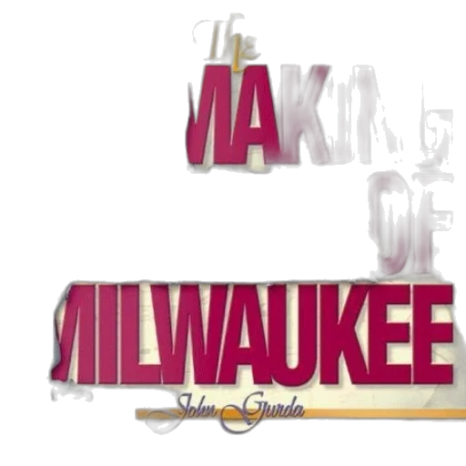 making, milwaukee, john, gurda transparent PNG cut-out