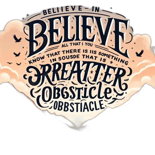 image, quote, believe, all transparent PNG cut-out