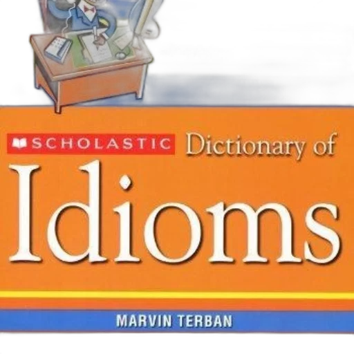 cover, scholastic, dictionary, idioms transparent PNG cut-out