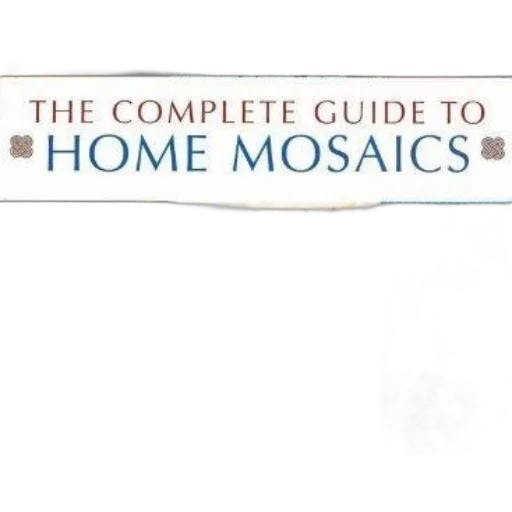 complete, guide, home, mosaics transparent PNG cut-out