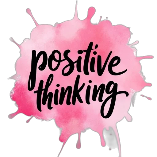 positive, thinking, phrase, artistic transparent PNG cut-out