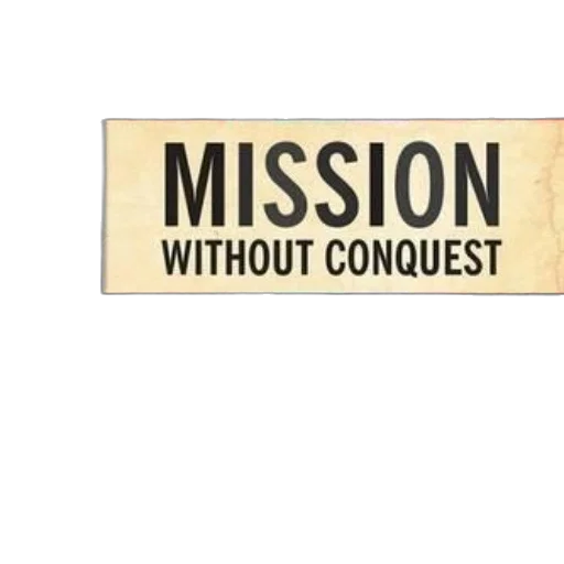 mission, without, conquest, alternative transparent PNG cut-out