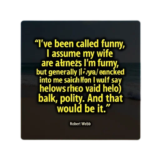quote, robert, webb, displayed transparent PNG cut-out