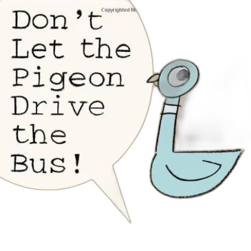 don, let, pigeon, drive transparent PNG cut-out