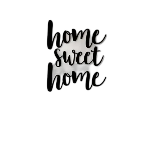 monochrome, home, sweet, lettering transparent PNG cut-out