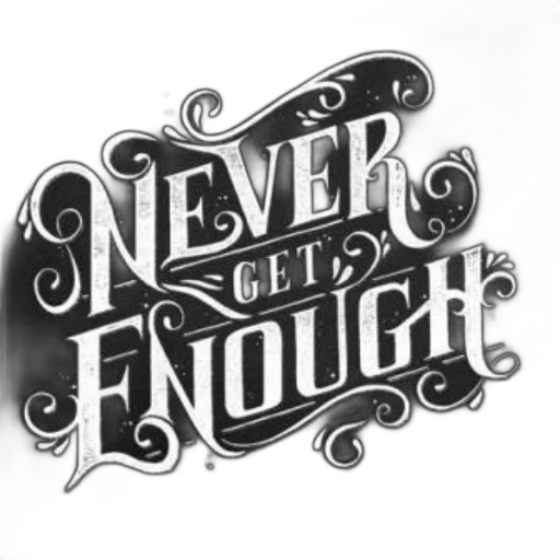 never, get, enough, ornate transparent PNG cut-out