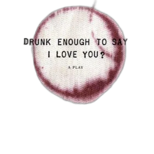 drunk, enough, say, love transparent PNG cut-out