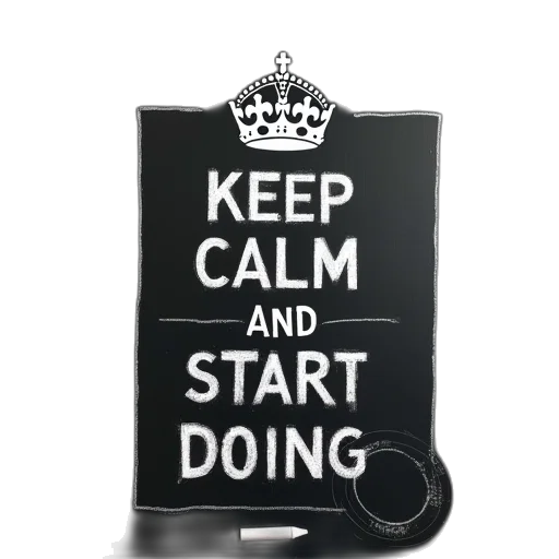 keep, calm, start, doing transparent PNG cut-out
